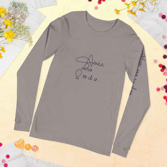 Amen aho and so it is, chase your rainbow, Unisex Long Sleeve Tee