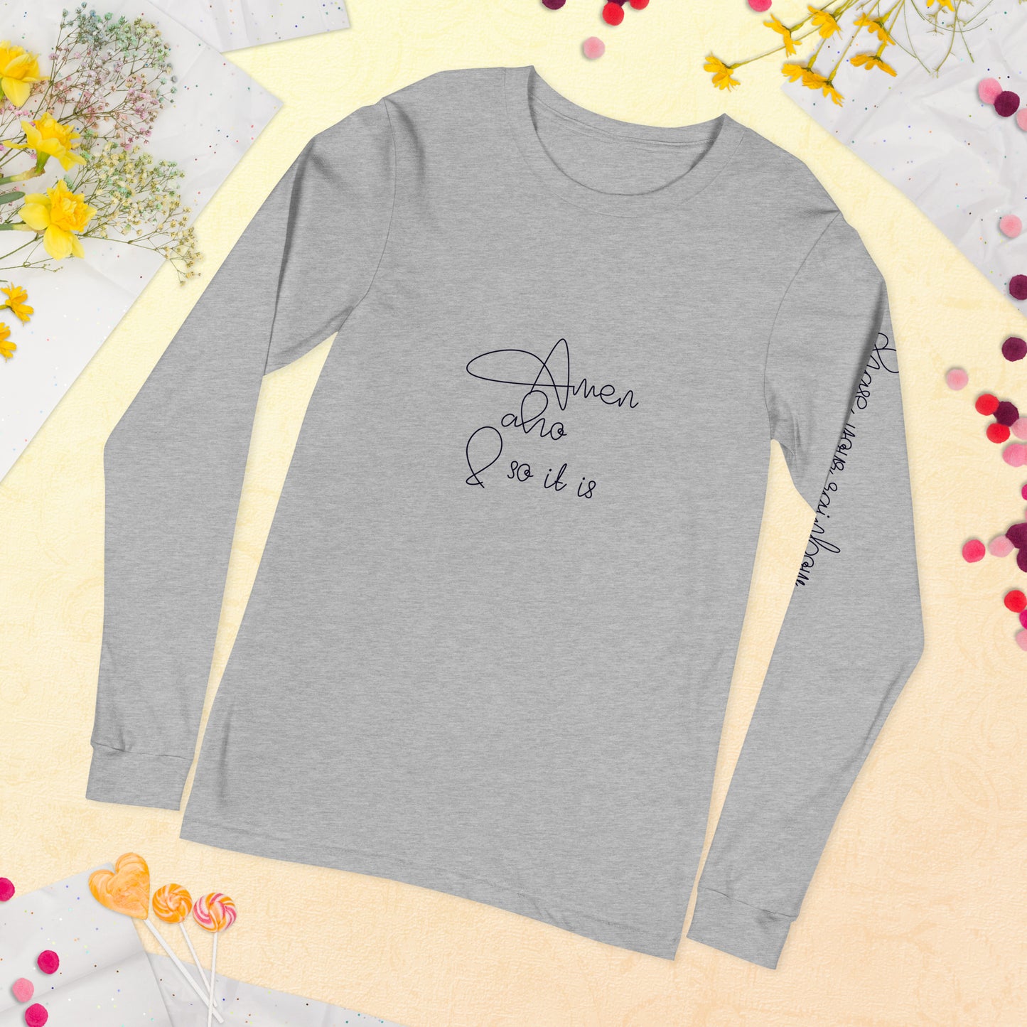 Amen aho and so it is, chase your rainbow, Unisex Long Sleeve Tee