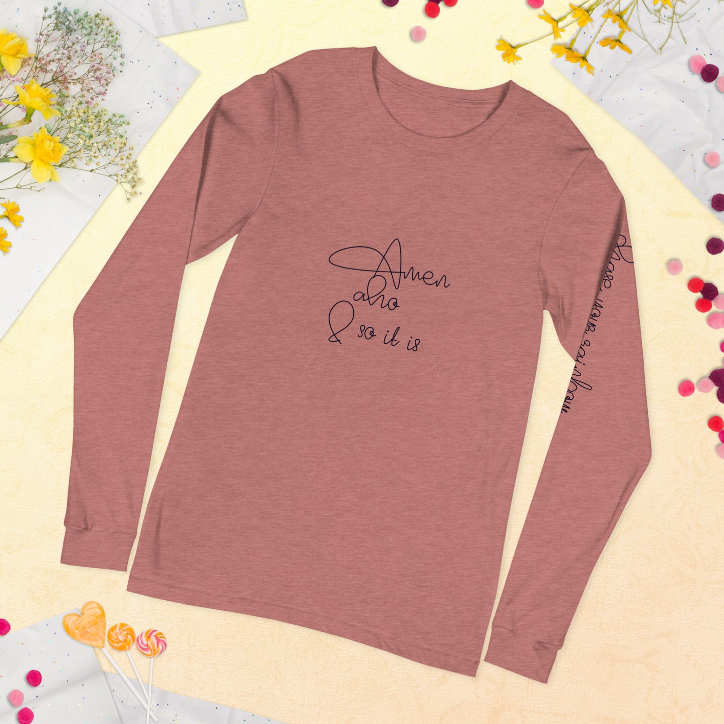 Amen aho and so it is, chase your rainbow, Unisex Long Sleeve Tee